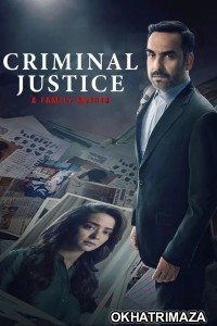 Criminal Justice A Family Matter (2025) Season 1 EP06 Hindi Web Series