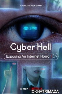 Cyber Hell Exposing an Internet Horror (2022) Hollywood Hindi Dubbed Movie