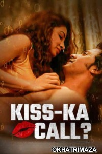Kiss Ka Call (2025) Bollywood Hindi Movie