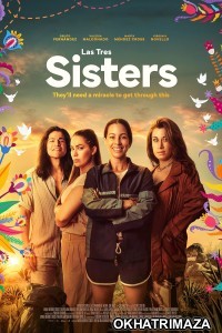 Las Tres Sisters (2025) HQ Telugu Dubbed Movie