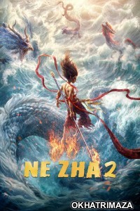 Ne Zha 2 (2025) Hollywood Hindi Dubbed Movie