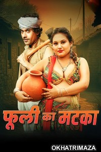 Phuli ka matka (2025) S01 E01 MoodX Hindi Hot Web Series
