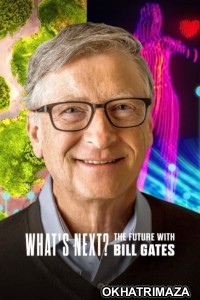 Whats Next The Future With Bill Gates (2024) Season 1 Hindi Dubbed Web Series